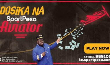 SportPesa: Experience The Thrills Of Dosika Na Aviator