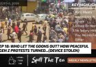 Who Let The Goons Out? How Peaceful Gen Z Protests Turned...(Device Stolen)