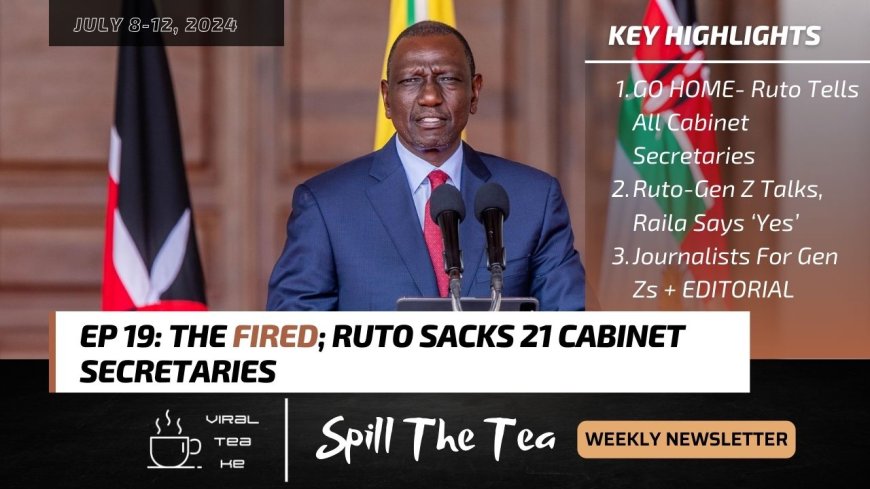 The Fired; Ruto Sacks 21 Cabinet Secretaries