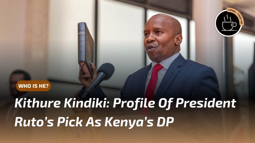 Kithure Kindiki Profile: Picked As CS Twice & Fighting For Ruto At ICC