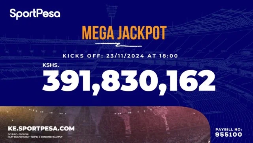 SportPesa Mega Jackpot Reaches A Record Ksh391 Million