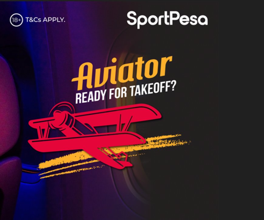 Sportpesa Aviator Takes Over Kenya: Why Everyone Is Playing And Winning With Just Ksh2