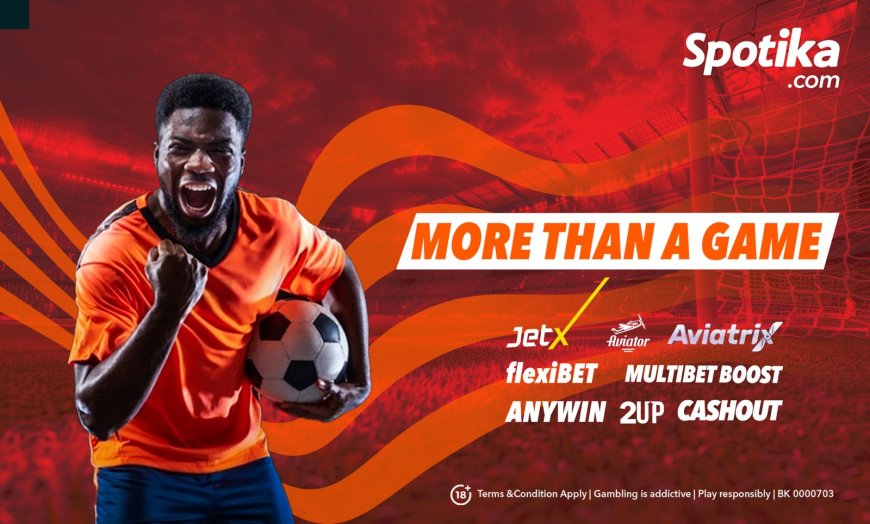 Spotika: The New Face Of Online Betting In Kenya