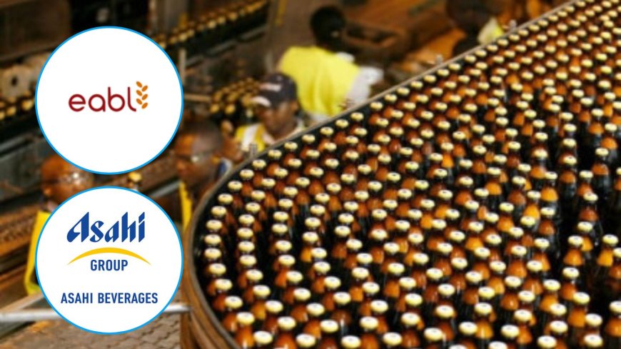 Japanese Giant Asahi Cleared to Take Over EABL in Ksh296 Billion Deal